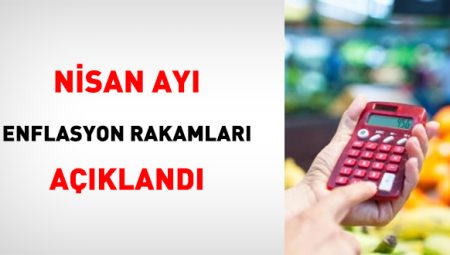 Enflasyon rakamları açıklandı
